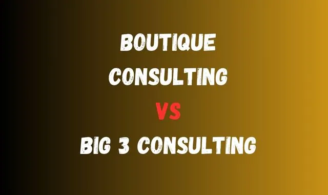 Boutique consulting vs Big 3 consulting