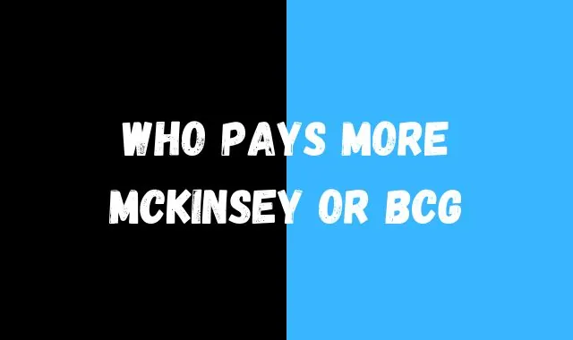 Who Pays More McKinsey or BCG