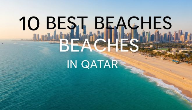 10 Best Beaches in Qatar Must-Visit Coastal Gems